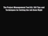 [Read book] The Project Management Tool Kit: 100 Tips and Techniques for Getting the Job Done