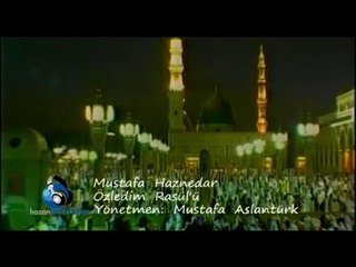 Mustafa Haznedar - Özledim Rasül'ü