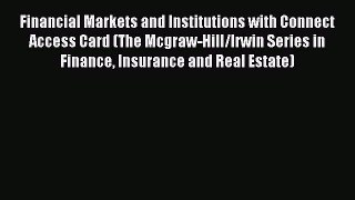 Read Financial Markets and Institutions with Connect Access Card (The Mcgraw-Hill/Irwin Series