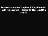 Read Fundamentals of Investing Plus NEW MyFinanceLab with Pearson eText --- Access Card Package