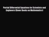 [Read Book] Partial Differential Equations for Scientists and Engineers (Dover Books on Mathematics)