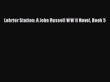 [PDF] Lehrter Station: A John Russell WW II Novel Book 5 [Download] Online