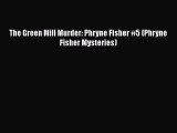 [PDF] The Green Mill Murder: Phryne Fisher #5 (Phryne Fisher Mysteries) [Download] Online