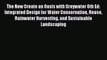 [Read Book] The New Create an Oasis with Greywater 6th Ed: Integrated Design for Water Conservation
