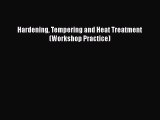 [Read Book] Hardening Tempering and Heat Treatment (Workshop Practice)  EBook