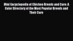 [Read Book] Mini Encyclopedia of Chicken Breeds and Care: A Color Directory of the Most Popular