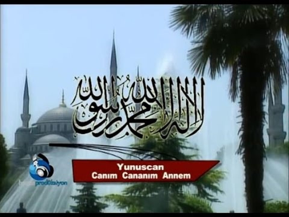 Yunuscan - Canım Cananım Annem