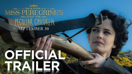 Miss Peregrine's Home for Peculiar Children Official Trailer  - Eva Green Movie HD