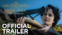 Miss Peregrine's Home for Peculiar Children Official Trailer  - Eva Green Movie HD