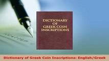 PDF  Dictionary of Greek Coin Inscriptions EnglishGreek Read Full Ebook