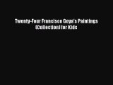 Download Twenty-Four Francisco Goya's Paintings (Collection) for Kids PDF Free
