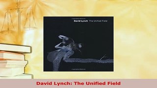 Download  David Lynch The Unified Field Download Online