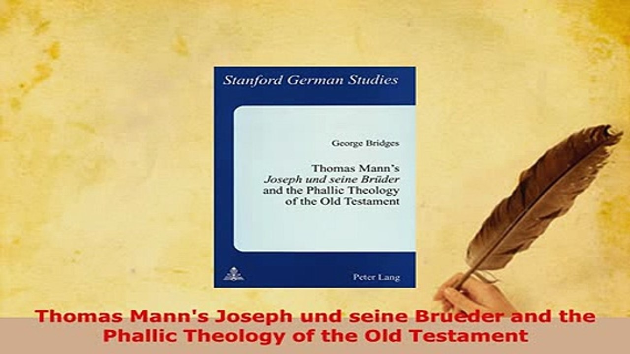Download  Thomas Manns Joseph und seine Brueder and the Phallic Theology of the Old Testament Free Books
