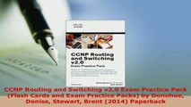 PDF  CCNP Routing and Switching v20 Exam Practice Pack Flash Cards and Exam Practice Packs Read Online