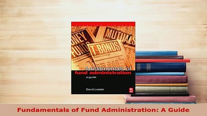 PDF  Fundamentals of Fund Administration A Guide PDF Online