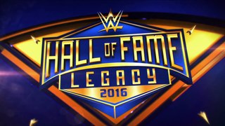 Congratulations to the 2016 Legacy Inductees  2016 WWE Hall of Fame on WWE Network