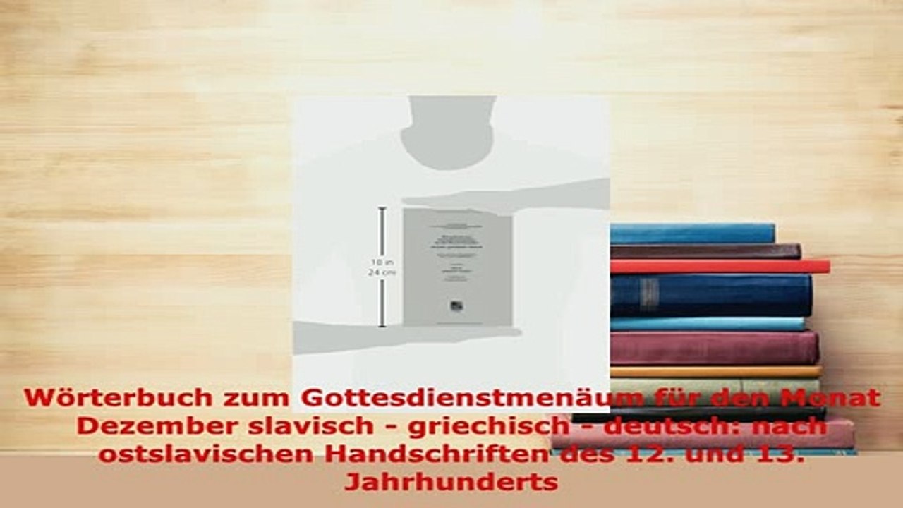 PDF  Wörterbuch zum Gottesdienstmenäum für den Monat Dezember slavisch  griechisch  deutsch Download Online
