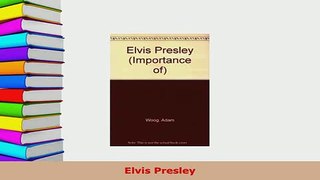 PDF  Elvis Presley PDF Book Free