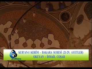 İsmail Coşar - Bakara Suresi (21-29)