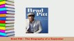 Download  Brad Pitt  The Biography of a Superstar PDF Book Free