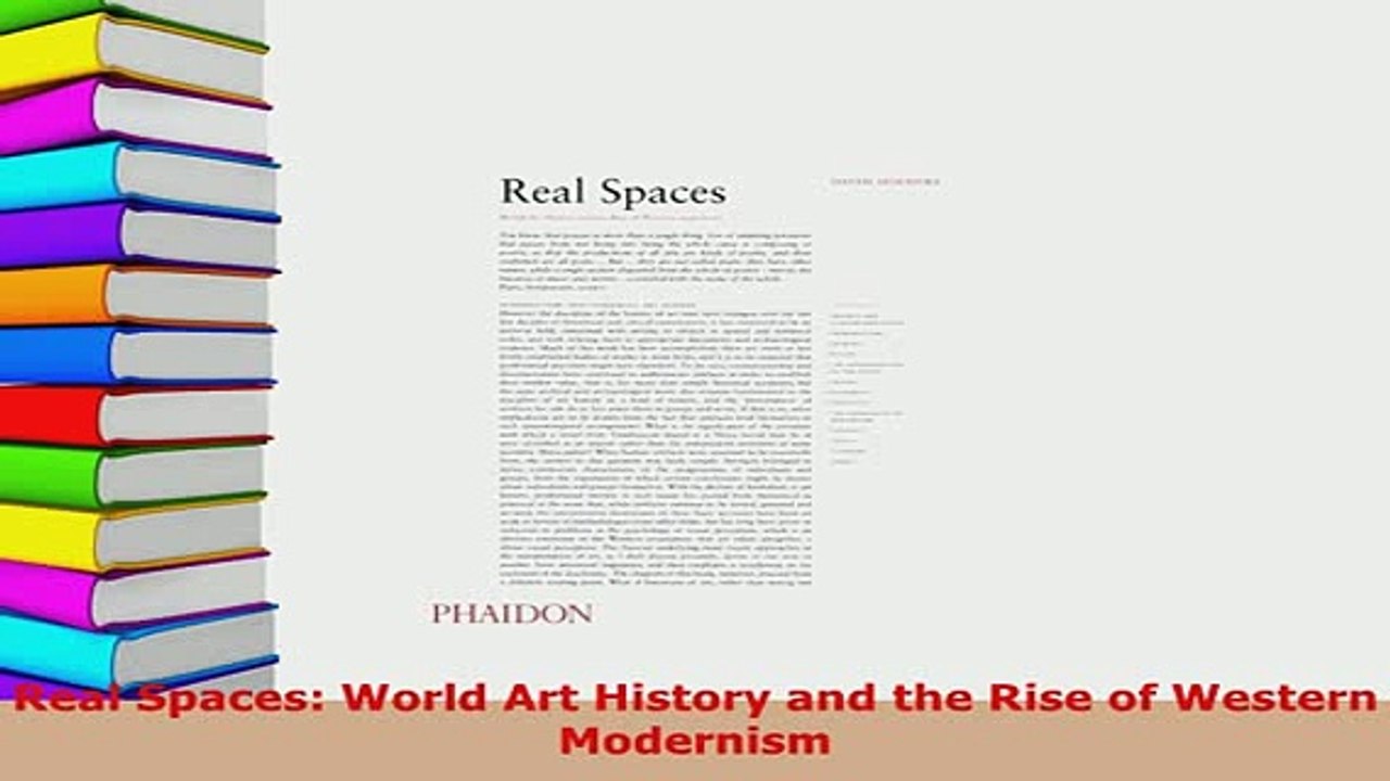 PDF  Real Spaces World Art History and the Rise of Western Modernism Read Online