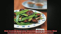 FREE DOWNLOAD  Wok Cooking Made Easy Delicious Meals in Minutes Wok Cookbook Over 60 Recipes Learn to  DOWNLOAD ONLINE