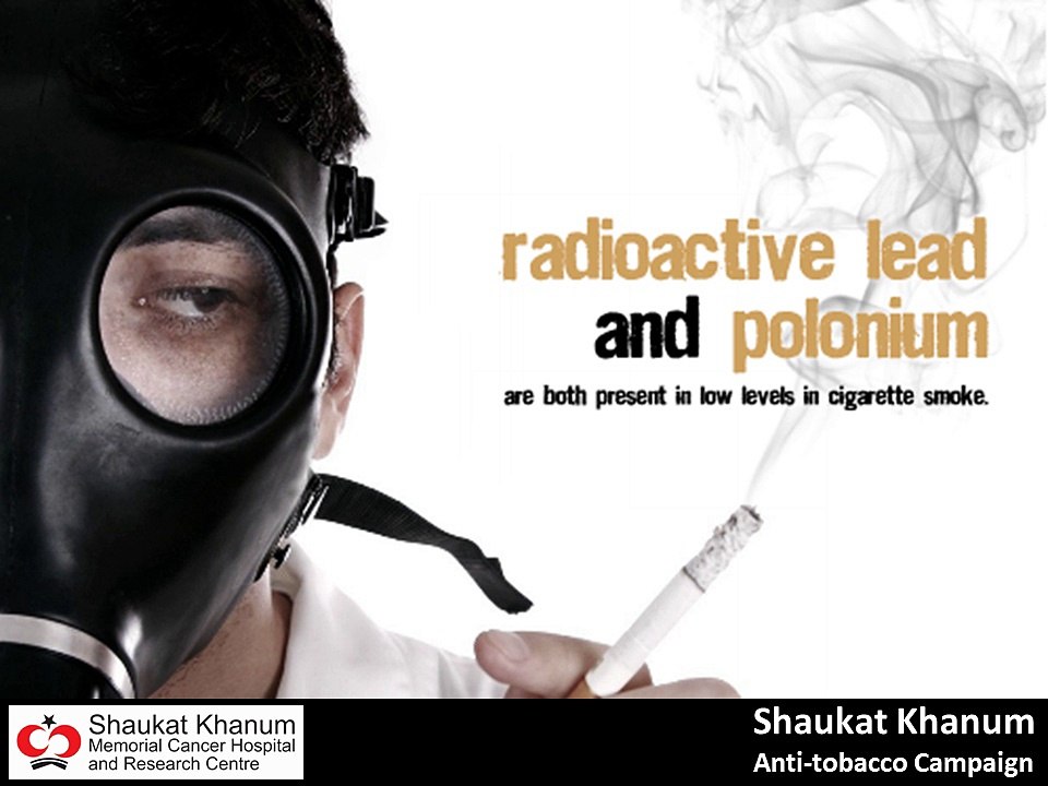 Shaukat Khanum Anti-Tobacco Campaign 2016 - What’s in Your Cigarette?
