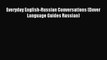 Read Everyday English-Russian Conversations (Dover Language Guides Russian) Ebook Free