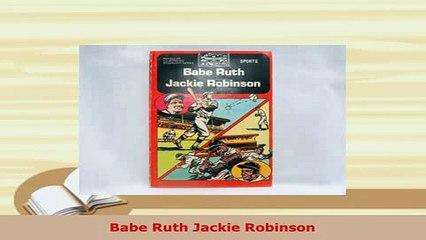 Download  Babe Ruth Jackie Robinson Ebook