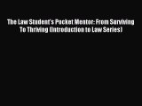 [Download PDF] The Law Student's Pocket Mentor: From Surviving To Thriving (Introduction to