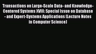 [Read Book] Transactions on Large-Scale Data- and Knowledge-Centered Systems XVIII: Special