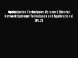 [Read Book] Optimization Techniques Volume 2 (Neural Network Systems Techniques and Applications)