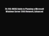 [Read Book] 70-293: MCSE Guide to Planning a Microsoft Windows Server 2003 Network Enhanced