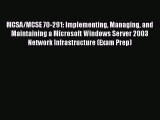 [Read Book] MCSA/MCSE 70-291: Implementing Managing and Maintaining a Microsoft Windows Server