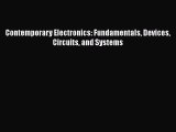 [Read Book] Contemporary Electronics: Fundamentals Devices Circuits and Systems  EBook