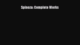 Download Spinoza: Complete Works  EBook