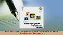 PDF  ALS Microsoft Windows 2000 Professional with Evaluation Software Read Online