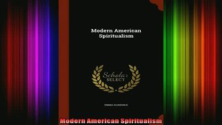 Read  Modern American Spiritualism  Full EBook