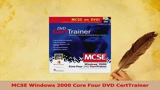 PDF  MCSE Windows 2000 Core Four DVD CertTrainer Read Online