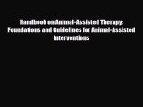 [PDF] Handbook on Animal-Assisted Therapy: Foundations and Guidelines for Animal-Assisted Interventions