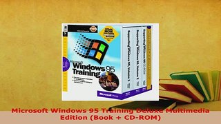 PDF  Microsoft Windows 95 Training Deluxe Multimedia Edition Book  CDROM Read Online