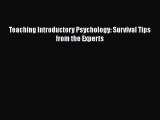 [PDF] Teaching Introductory Psychology: Survival Tips from the Experts [Read] Online