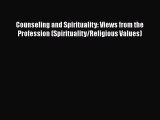 [PDF] Counseling and Spirituality: Views from the Profession (Spirituality/Religious Values)