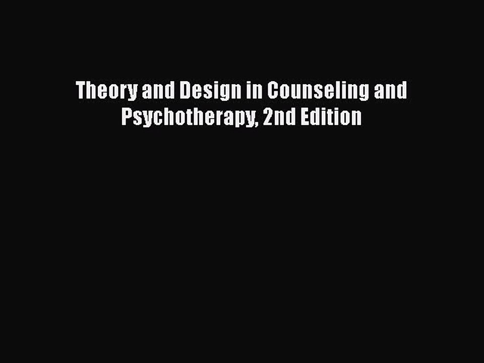 [PDF] Theory and Design in Counseling and Psychotherapy 2nd Edition [Download] Full Ebook