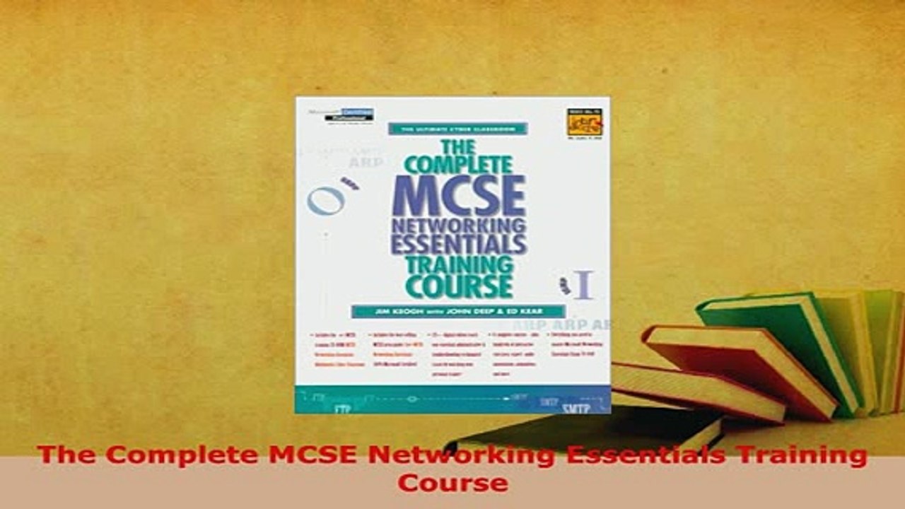 PDF The Complete MCSE Networking Essentials Training Course Read Online