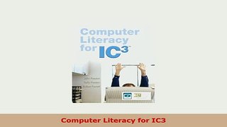 PDF  Computer Literacy for IC3 Read Online