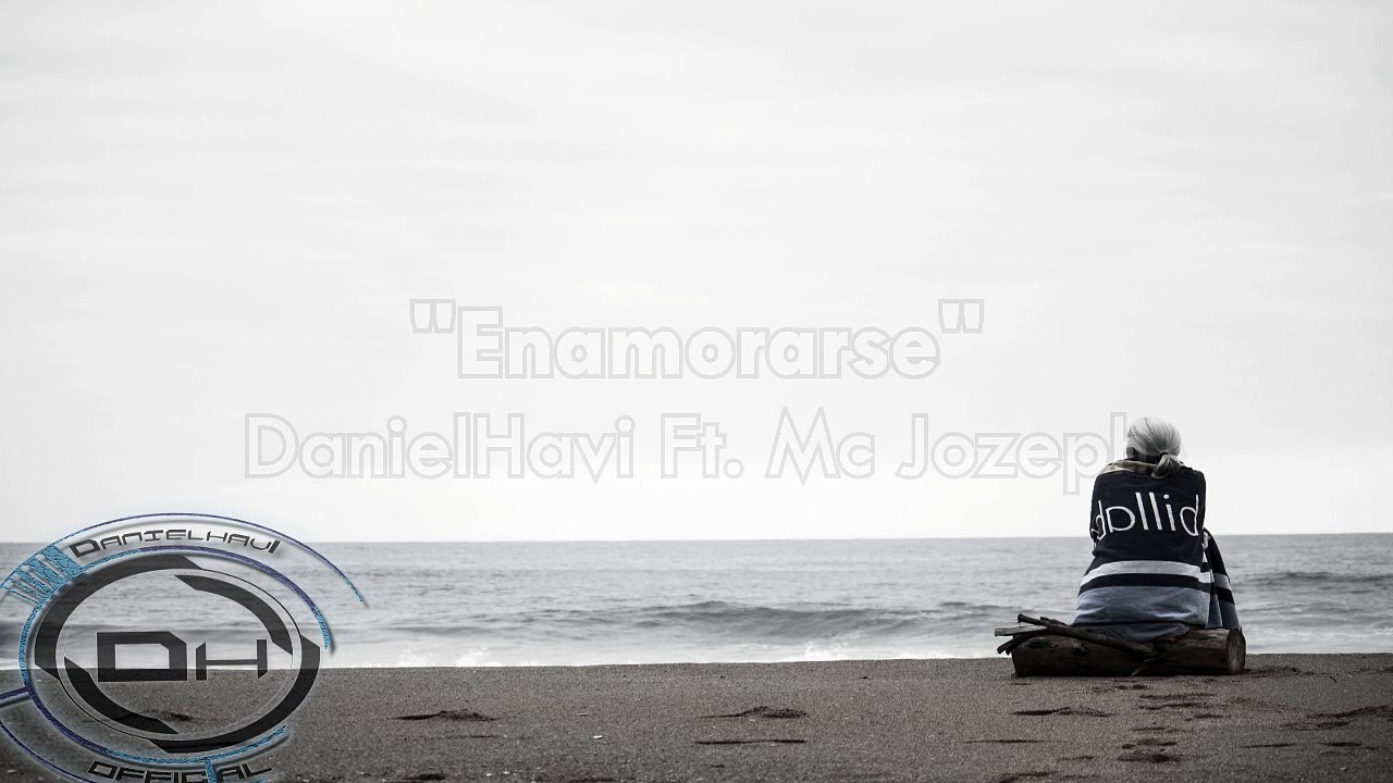 Enamorarse - DanielHavi Ft. Mc Jozeph