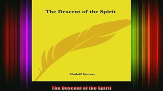 Read  The Descent of the Spirit  Full EBook