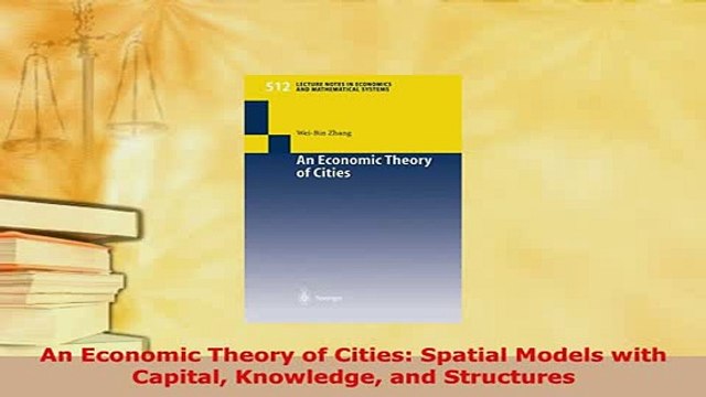 PDF An Economic Theory of Cities Spatial Models with Capital Knowledge and Structures Ebook