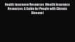 Read Health Insurance Resources (Health Insurance Resources: A Guide for People with Chronic